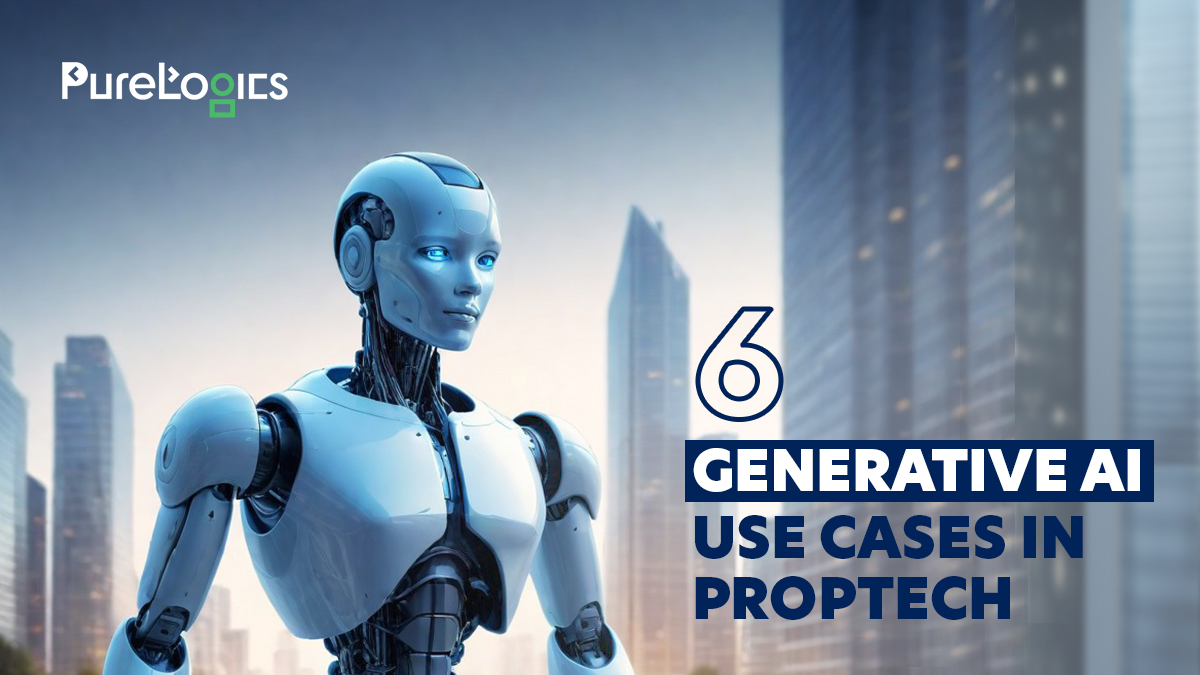 Six Generative AI Use Cases in PropTech