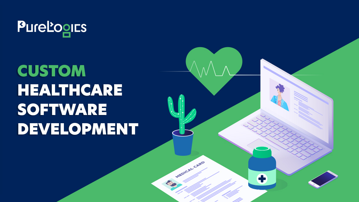 Custom Healthcare Software Development