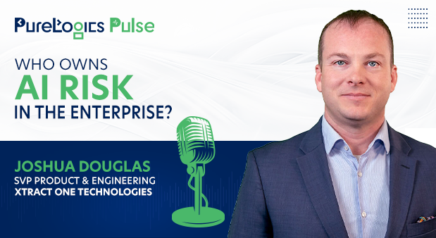 Who Owns AI Risk in the Enterprise? - PureLogics Pulse Podcast